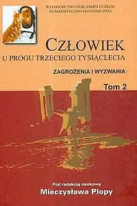 Okładka: Człowiek u progu trzeciego tysiąclecia zagrożenia i wyzwania. Tom 2