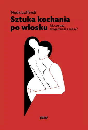 Okładka: Sztuka kochania po włosku. Jak czerpać przyjemność z seksu