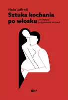 Okładka: Sztuka kochania po włosku. Jak czerpać przyjemność z seksu