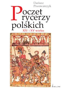 Okładka: Poczet rycerzy polskich XIV i XV w.