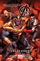 Okładka: Marvel Now. Avengers – Czas się kończy, tom 3