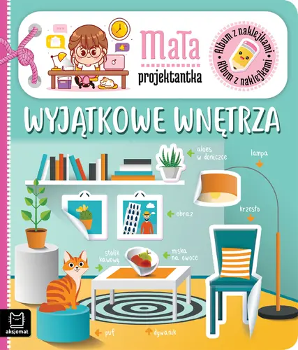 Okładka: Album z naklejkami. Mała projektantka. Wyjątkowe wnętrza