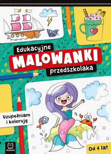 Okładka: Edukacyjne malowanki przedszkolaka. Uzupełniam i koloruję
