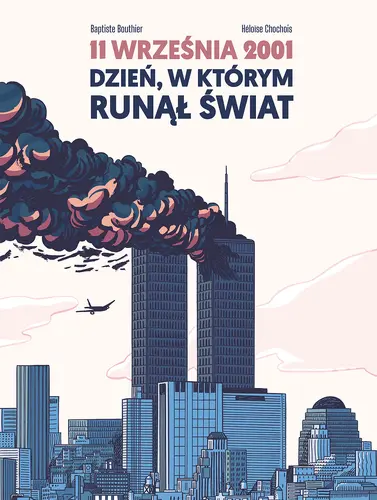 Okładka: 11 września 2001. Dzień, w którym runął świat