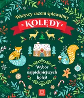 Okładka: Wszyscy razem śpiewamy kolędy. Wybór najpiękniejszych kolęd