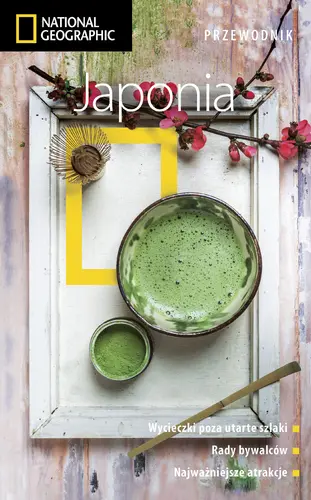 Okładka: Japonia. Przewodnik National Geographic. Wydanie 3, zaktualizowowane