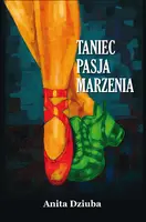 Okładka: Taniec, pasja, marzenia