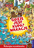 Okładka: Gdzie jest kupa? Wakacje. Wakacyjna wyszukiwanka