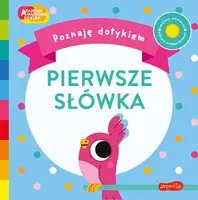 Okładka: Pierwsze słówka. Akademia Mądrego Dziecka. Poznaję dotykiem