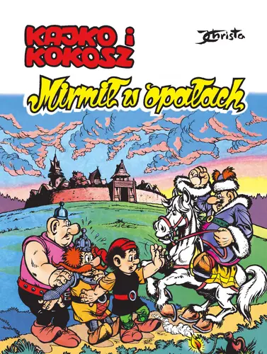 Okładka: Kajko i Kokosz. Mirmił w opałach