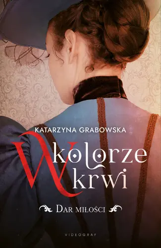 Okładka: W kolorze krwi. Tom 2: Dar miłości