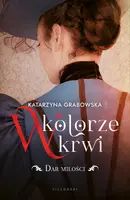 Okładka: W kolorze krwi. Tom 2: Dar miłości