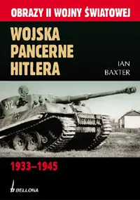Okładka: Wojska pancerne Hitlera 1933-1945