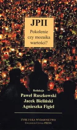 Okładka: JP II - pokolenie czy mozaika wartości?