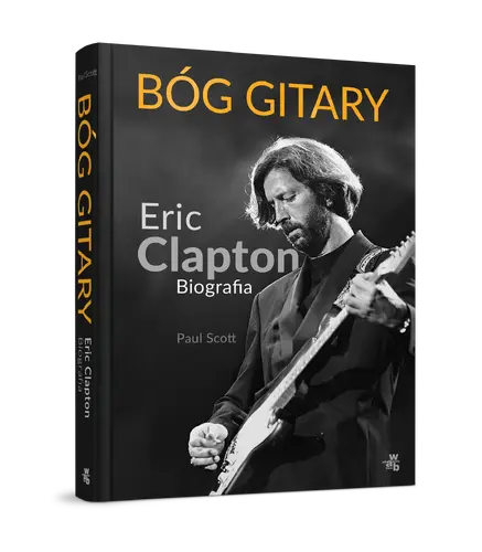 Okładka: Bóg gitary. Eric Clapton. Biografia