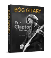 Okładka: Bóg gitary. Eric Clapton. Biografia