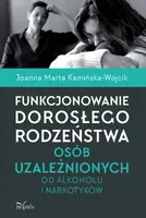 Okładka: Funkcjonowanie dorosłego rodzeństwa osób uzależnionych od alkoholu i narkotyków