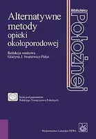Okładka: Alternatywne metody opieki okołoporodowej