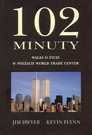 Okładka: 102 minuty walki o życie w wieżach World Trade Center