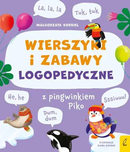 Okładka: Wierszyki i zabawy logopedyczne z pingwinkiem Piko