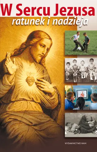 Okładka: W Sercu Jezusa ratunek i nadzieja