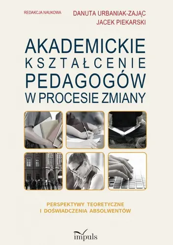 Okładka: Akademickie kształcenie pedagogów w procesie zmiany