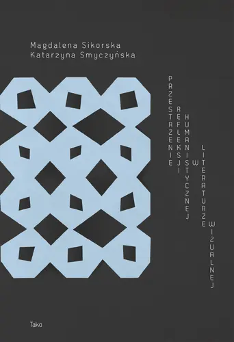 Okładka: Przestrzenie refleksji humanistycznej w literaturze wizualnej