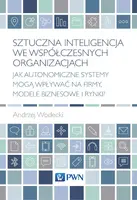 Okładka: Sztuczna inteligencja we współczesnych organizacjach