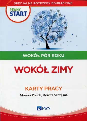 Okładka: Pewny start Wokół pór roku Wokół zimy Karty pracy