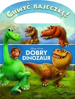 Okładka: Chwyć bajeczkę! Dobry Dinozaur