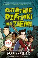 Okładka: Ostatnie dzieciaki na ziemi. Tom 1