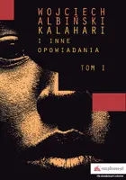 Okładka: Kalahari i inne opowiadania, tom I