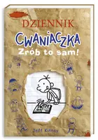 Okładka: Dziennik cwaniaczka. Zrób to sam!