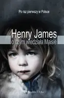Okładka: O czym wiedziała Maisie