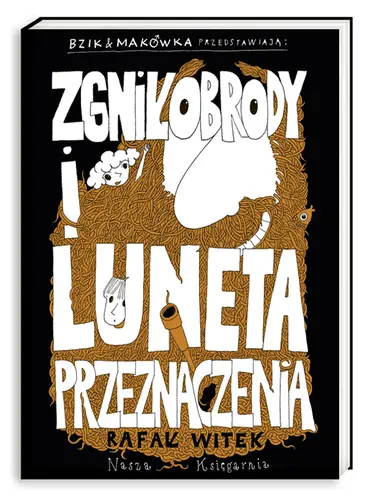 Okładka: Bzik & Makówka przedstawiają: Zgniłobrody i Luneta Przeznaczenia