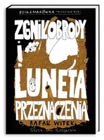 Okładka: Bzik & Makówka przedstawiają: Zgniłobrody i Luneta Przeznaczenia