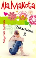 Okładka: Ala Makota. Zakochana. Tom 2
