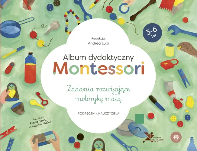 Okładka: Album dydaktyczny Montessori. Zadania rozwijające motorykę małą