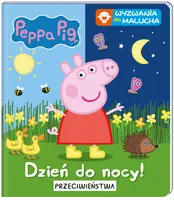 Okładka: Peppa Pig. Wyzwania dla malucha. Dzień do nocy. Przeciwieństwa