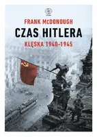 Okładka: Czas Hitlera. Tom II. Klęska 1940-1945