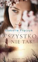 Okładka: Wszystko nie tak !