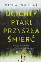 Okładka: Ucichły ptaki, przyszła śmierć