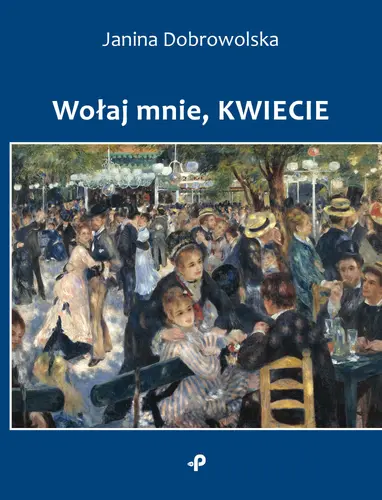 Okładka: Wołaj mnie, kwiecie