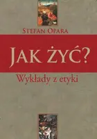 Okładka: Jak żyć? Wykłady z etyki