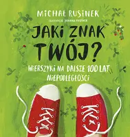 Okładka: Jaki znak twój? Wierszyki na dalsze 100 lat niepodległości
