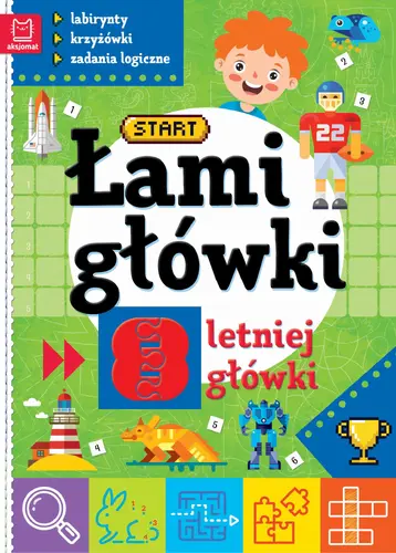 Okładka: Łamigłówki 8-letniej główki. Labirynty, krzyżówki, zadania logiczne