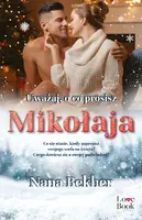 Okładka: Uważaj, o co prosisz Mikołaja