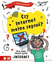 Okładka: Mam pytanie. Czy internet można zepsuć?