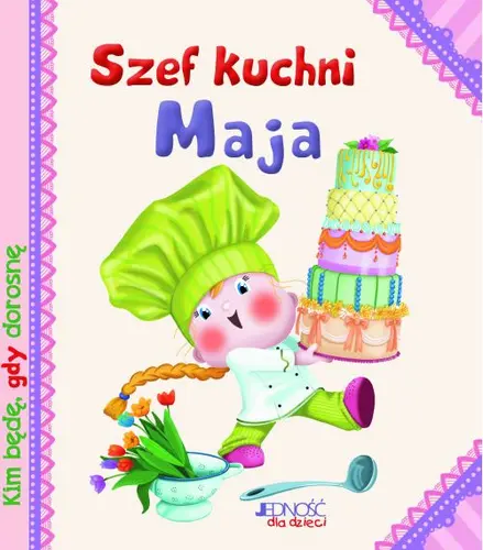 Okładka: Kim będę, gdy dorosnę.