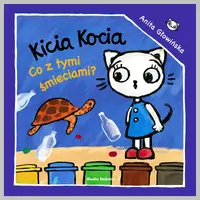 Okładka: Kicia Kocia. Co z tmi śmieciami?